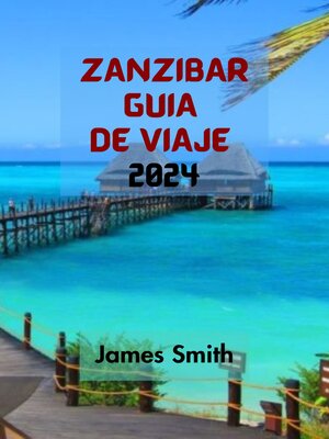 cover image of ZANZÍBAR GUÍA DE VIAJE  2024